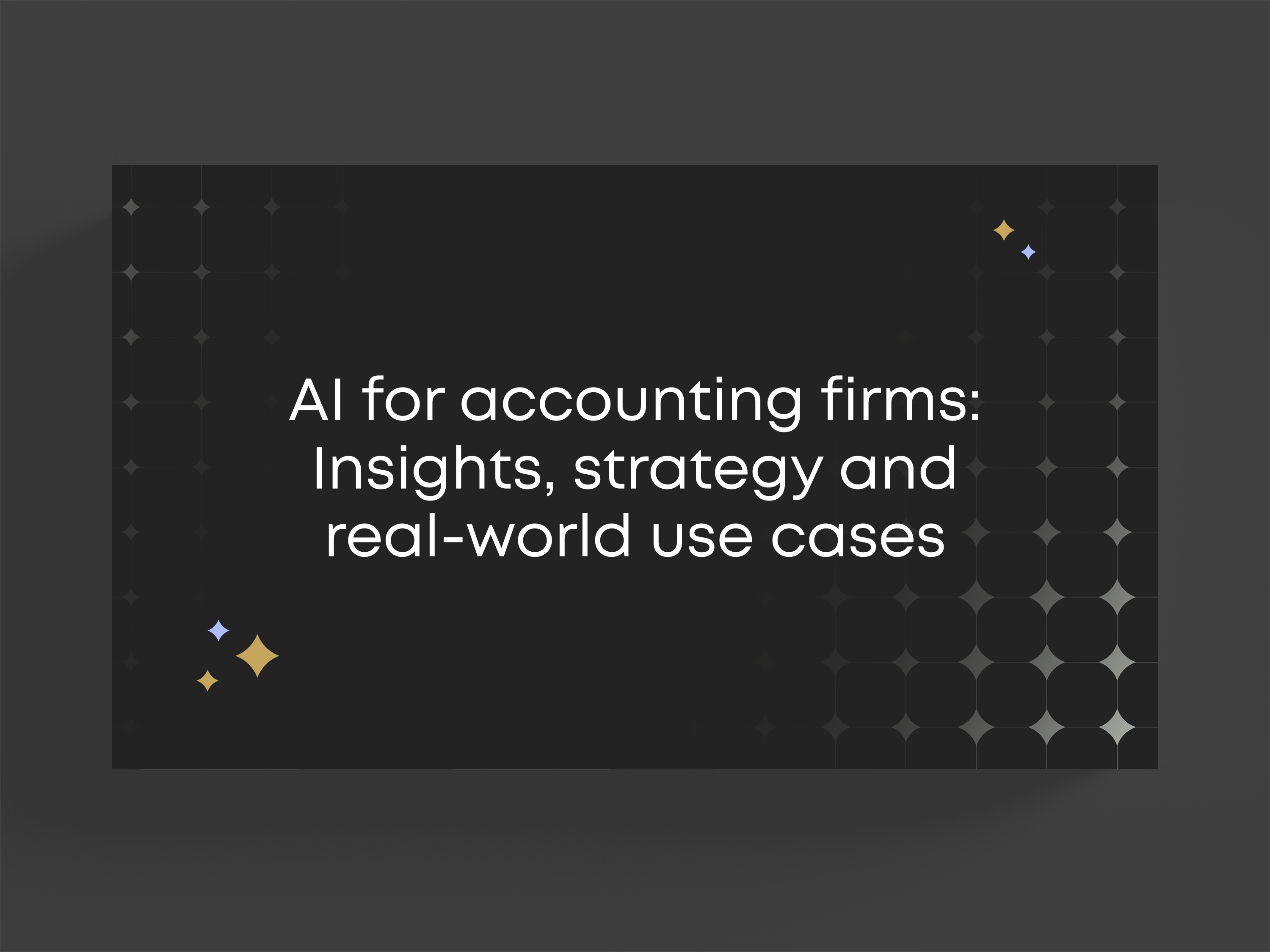 AI for accounting firms: Insights, strategy and real-world use cases